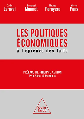 Les Politiques économiques à l'épreuve des faits de Xavier Jaravel, Emmanuel Monnet, Mathieu Peruyero et Vincent Pons